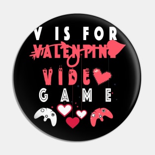 V is for Video Games Shirt Valentine Boys Valentines Day Pin