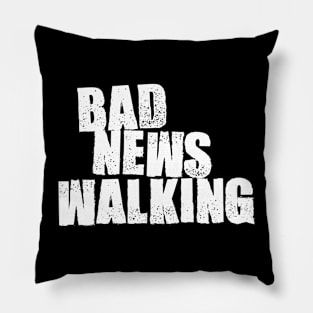 Bad News Walking Pillow