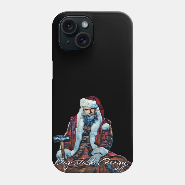 Big Nick Energy Phone Case by Karma Chameleon