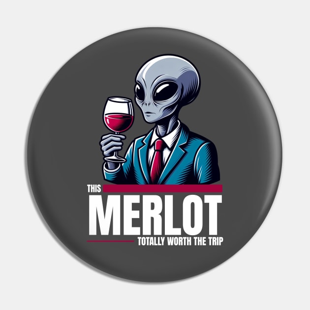 Worth the Trip - Alien with Wine Pin by Critter Chaos