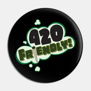 420 Friendly! Tee Pin