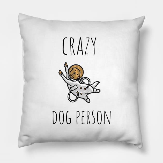 crazy dog person Pillow by juinwonderland 41