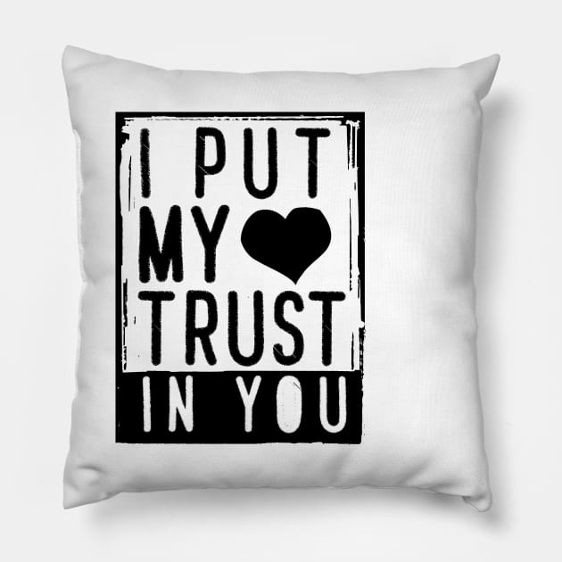 'I Put My Trust In You' Love For Religion Shirt Pillow by ourwackyhome