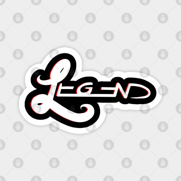 L E G E N D  T-Shirt Magnet by speciezasvisuals
