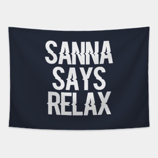 Sanna Says Relax Funny Saying Tapestry