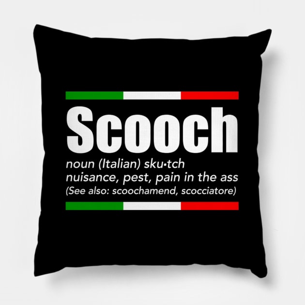 Scooch Italian Slang English Meaning Sayings Italy Pillow by Weirdcore