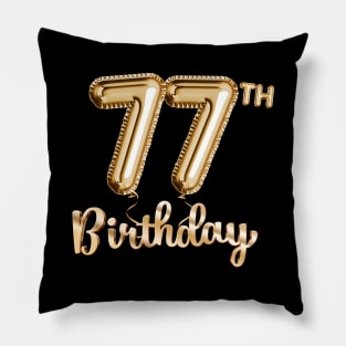 77th Birthday Gifts - Party Balloons Gold Pillow