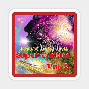 Super Earths Vol. 2 by Yahaira Lovely Loves Magnet