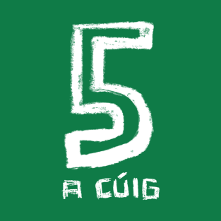 Gaelic Number 5, Gaelic Irish Five T-Shirt