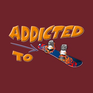 Addicted to Snowboarding, Winter Sports Lover T-Shirt