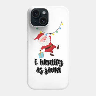 I Identify As Santa Funny Christmas Pajamas For Dad X Mas Phone Case