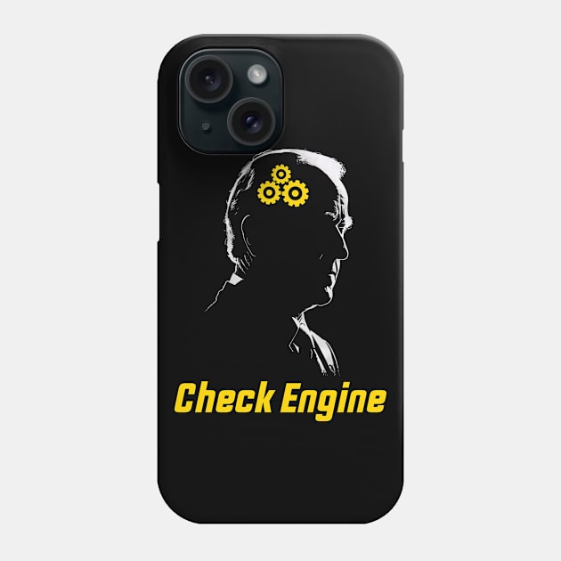 Joe Biden Check Engine Funny Political Joke Phone Case by Atelier Djeka