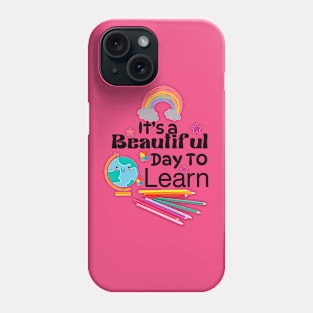 It’s a Beautiful Day for Learning- earth day gift 2024 april 22 Phone Case