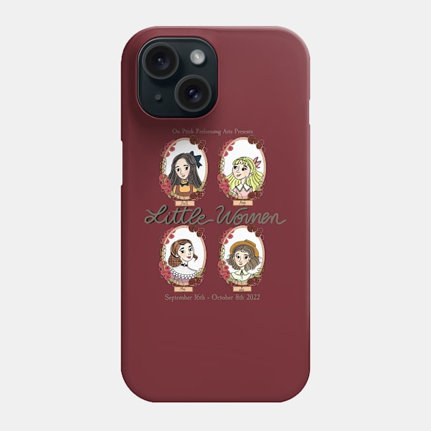 Little Women the Musical Phone Case by On Pitch Performing Arts