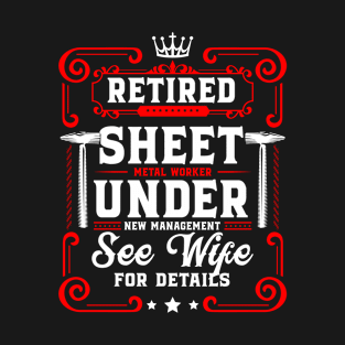 Union Sheet Metal Retired Sheet Metal Worker T-Shirt