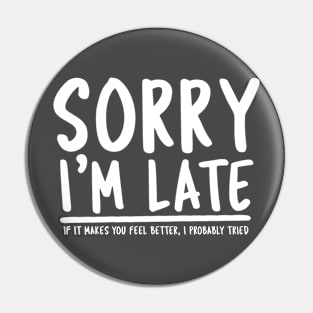 Sorry i'm late Pin