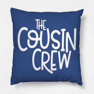 Cousin Crew 1 Pillow