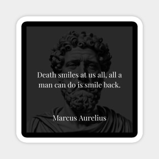 Marcus Aurelius's Reflection: Smiling in the Face of Death Magnet