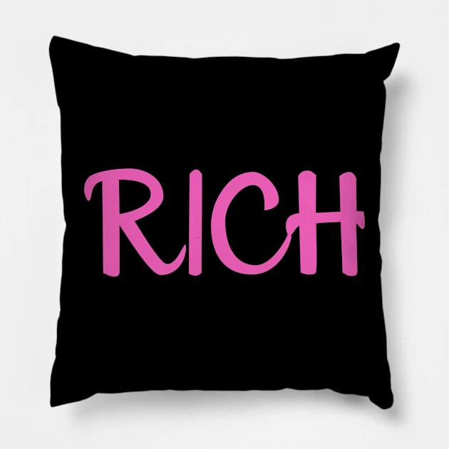 Be Rich Pillow by nicole torrens