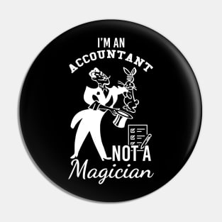 I'm an accountant, not a magician Pin