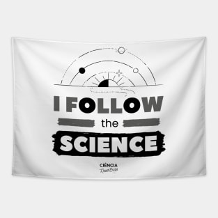 I Follow the Science Tapestry