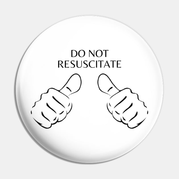 Do Not Resuscitate Pin by deafcrafts