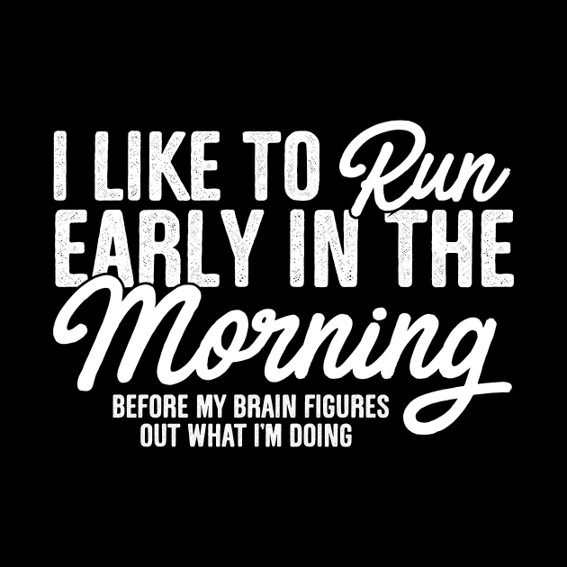 I Like To Run Early In The Morning by thingsandthings