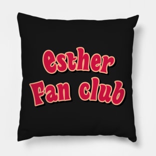 Esther fan club red Pillow