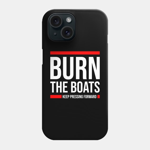 Burn The Boats Phone Case by Drunk3po