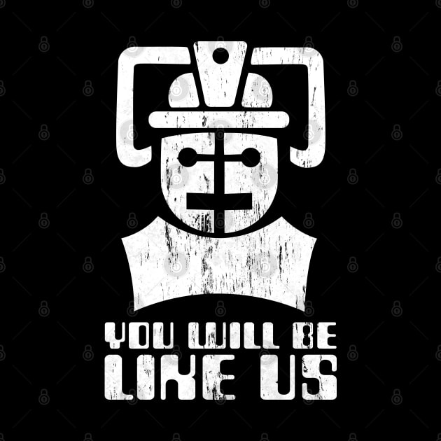 You Will Be Like Us by BeyondGraphic