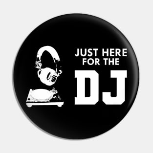 DJ - Just here for the DJ Pin