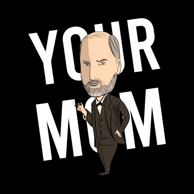 Freud Your Mom by cypryanus