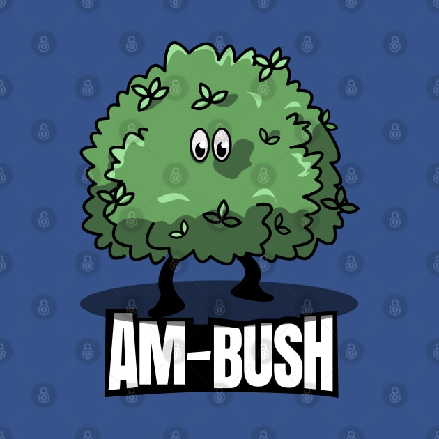 Am-Bush: A Punny Surprise by Fun Funky Designs