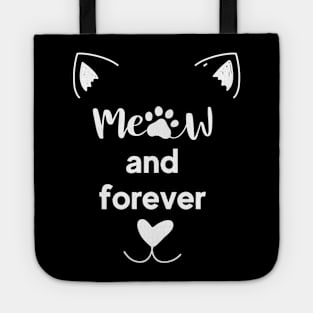 Meow and forever Cat Cute T-shirt Tote