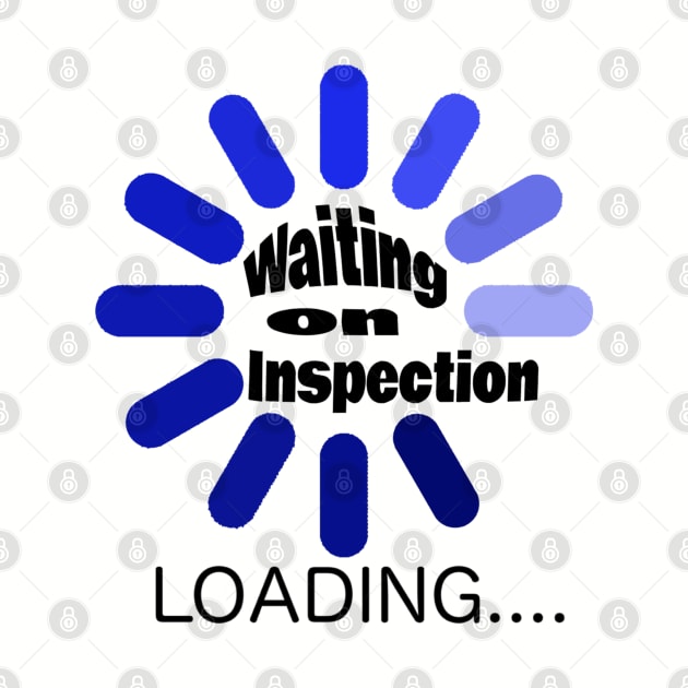 Waiting on inspection by Crude or Refined