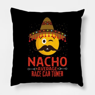 Nacho Average Race Car Tuner Pillow