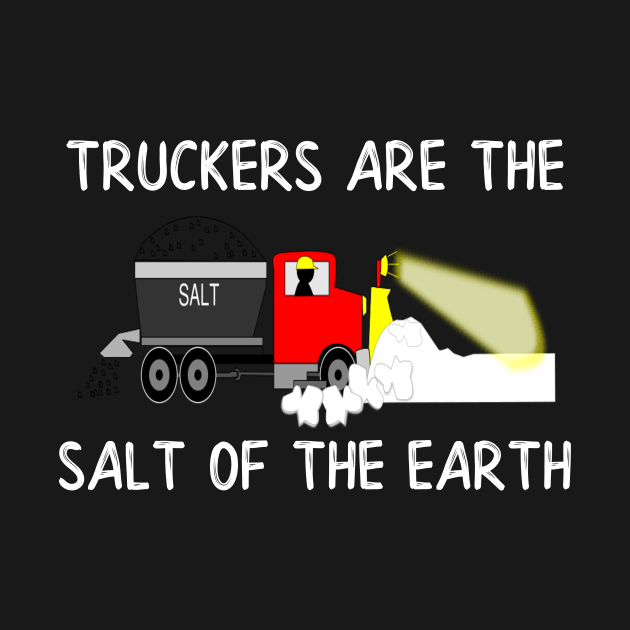 Truckers are the Salt of the Earth by DANPUBLIC