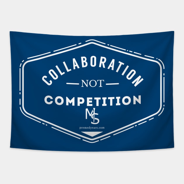 Collaboration not Competition Tapestry by Medical School Headquarters