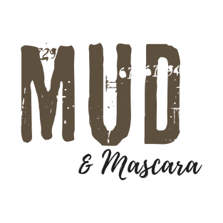 Mud & Mascara T-Shirt