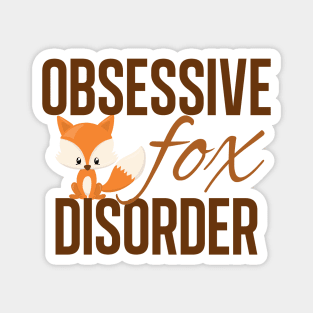 Cute Obsessive Fox Disorder Magnet