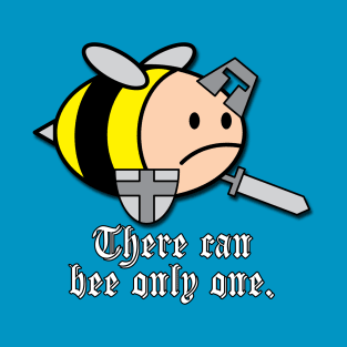 There Can Bee Only One - Cartoon Bee Knight T-Shirt