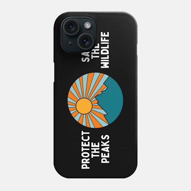 Protect the Peaks Save the Wildlife Phone Case by High Altitude