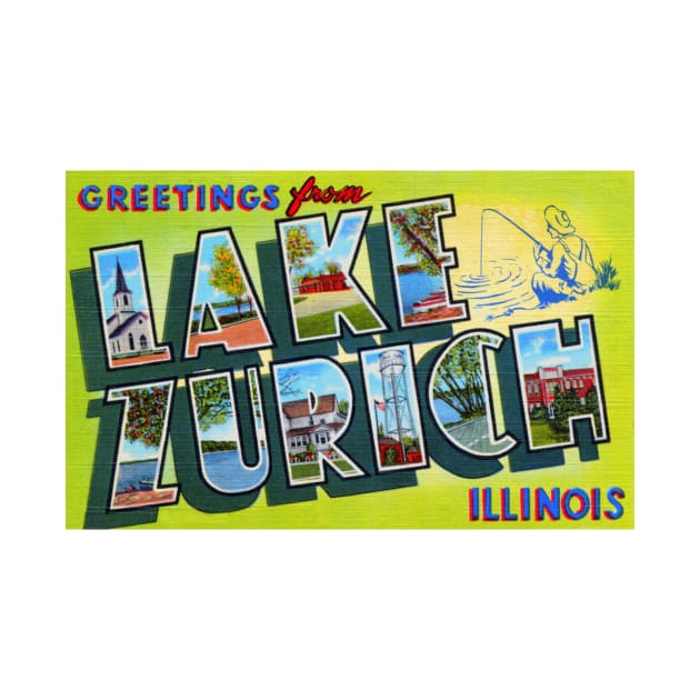 Greetings from Lake Zurich Illinois - Vintage Large Letter Postcard by Naves