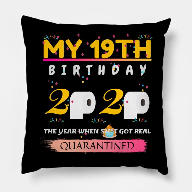 My 19th birthday 2020. The year when sh*t got real. Quarantined. Pillow by NOMINOKA