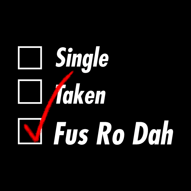 Single Taken Fus Ro Dsh by TeEmporium