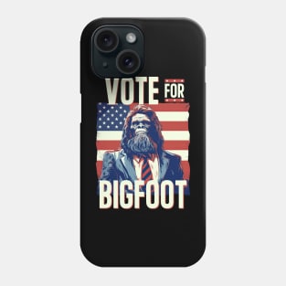 Vote For Bigfoot Sasquatch for President 2024 Election Phone Case