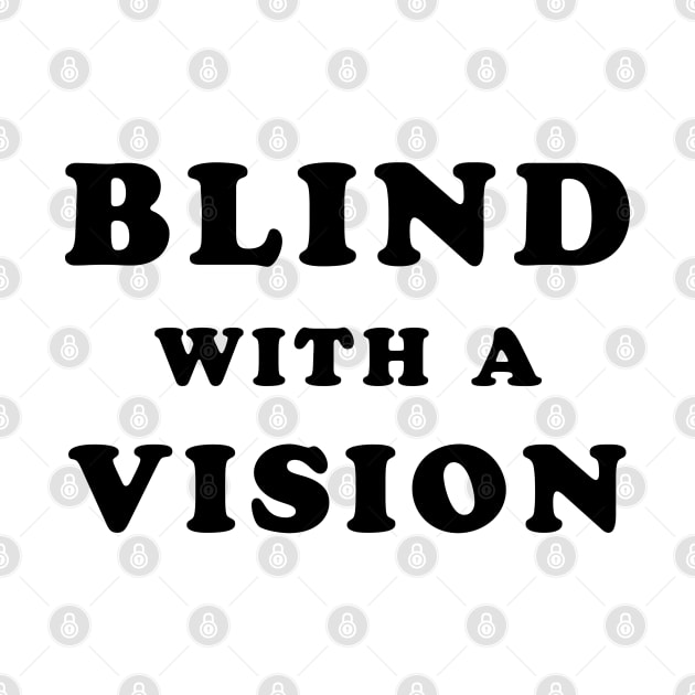 Blindness awareness quote by TMBTM