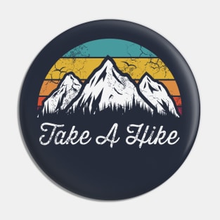 Take A Hike Hiking Mountains Outdoors Explore Pin