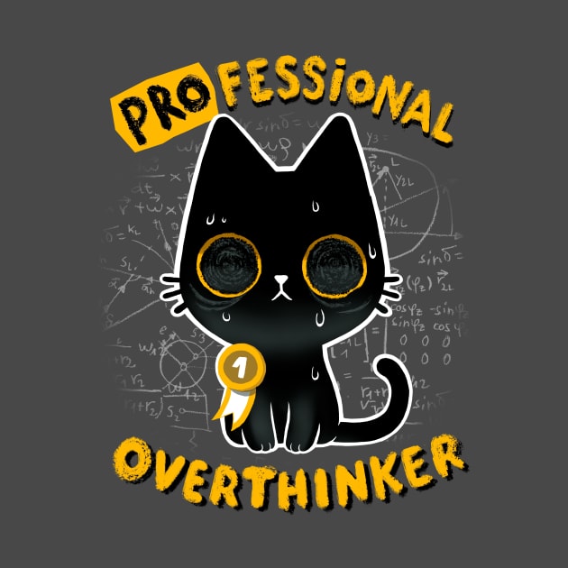 Professinal Overthinker - Cute Cat overthinking everything by BlancaVidal