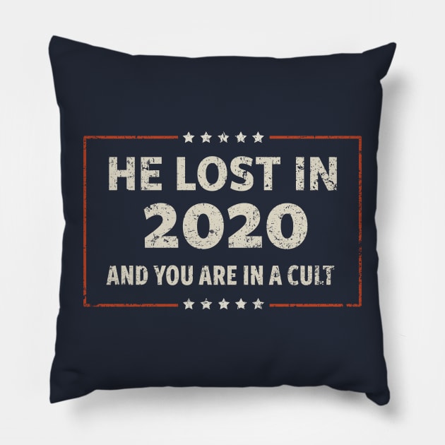 He Lost in 2020 Pillow by kg07_shirts